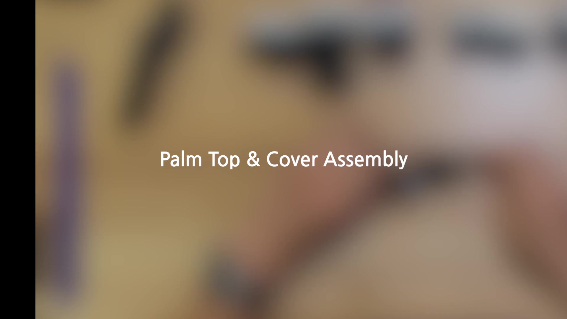Palm top and cover assembly video walkthrough thumbnail